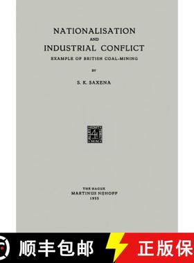 【3-4周达】Nationalisation and Industrial Conflict: Example of British Coal-Mining [9789401185660]