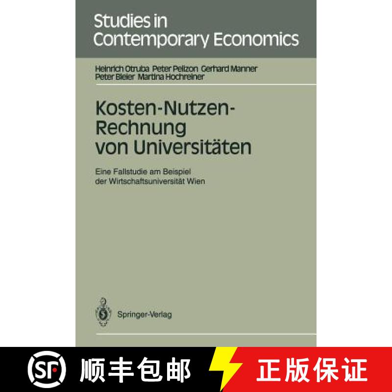 【3-4周达】Kosten-Nutzen-Rechnung Von Universitäten: Eine Fallstudie Am Beispiel Der Wirtschaftsuniv... [9783540539902]
