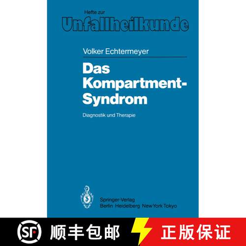 【3-4周达】Das Kompartment-Syndrom: Diagnostik und Therapie Eine klinische und tierexperimentelle Studie [9783540150237]