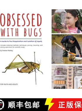【3-4周达】Obsessed with Bugs: A Guide to the Preservation and Curation of Insects [9781088038932]