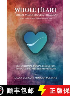 预订 Whole Heart Social Media Success Formula(TM): What to Say, Where to Play, How to Win [9798894061443]