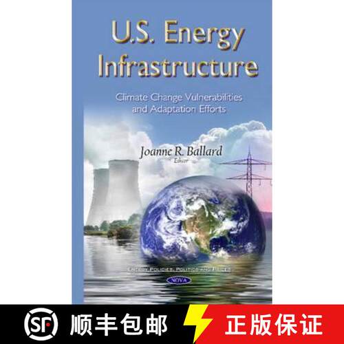【3-4周达】精装 U.S. Energy Infrastructure: Climate Change Vulnerabilities and Adaptation Efforts [9781634822862]