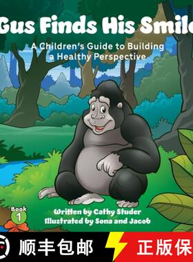【3-4周达】Gus Finds His Smile: A Children's Guide to Building a Healthy Perspective [9798885831024]