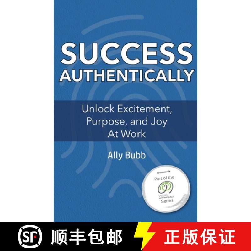 【3-4周达】Success Authentically: Unlock Excitement, Purpose, and Joy At Work [9781952078033]