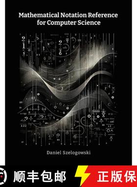 预订 Mathematical Notation Reference for Computer Science [9781304807953]