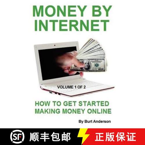 预订 Money By Internet - Volume 1 of 2: How To Get Started Making Money Online [9781893257535]