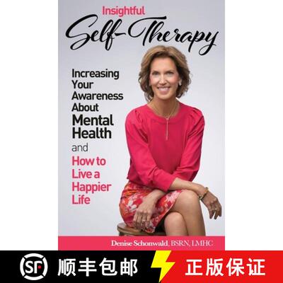 【3-4周达】INSIGHTFUL SELF-THERAPY - Increasing Your Awareness about Mental Health and How to Live a ... [9781938842610]