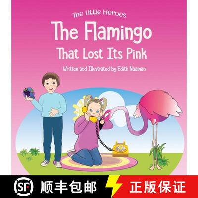 【3-4周达】The Flamingo That Lost its Pink: A Magical Story About Imagination, Creative Thinking and ... [9789657830215]