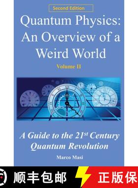 【3-4周达】Quantum Physics, an Overview of a Weird World: A Guide to the 21st Century Quantum Revolution [9783948295042]