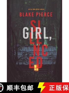 【3-4周达】Girl, Silenced (An Ella Dark FBI Suspense Thriller-Book 4) [9781094375564]