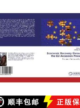 预订 Economic Recovery through the EU Accession Process [9786139444526]