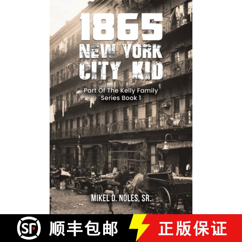【3-4周达】1865 New York City Kid: Part Of The Kelly Family Series Book 1 [9798891551497]
