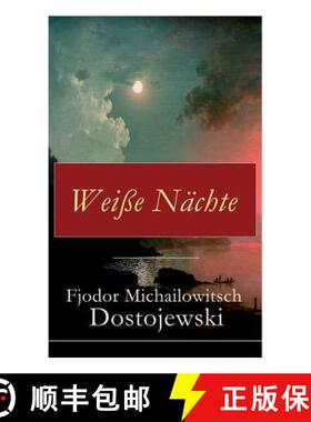 【3-4周达】Weiße Nächte: Aus den Memoiren eines Träumers (Ein empfindsamer Roman) [9788026855934]