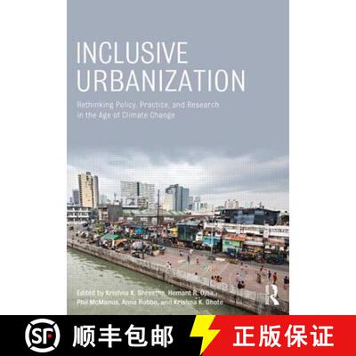【3-4周达】Inclusive Urbanization: Rethinking Policy, Practice and Research in the Age of Climate Change [9780415856027]