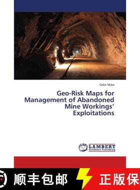 预订 Geo-Risk Maps for Management of Abandoned Mine Workings’ Exploitations [9786139839605]
