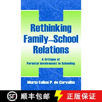 现货 重新思考家庭与学校的关系 Rethinking Family-school Relations : A Critique of Parental involvement... [9780805839579]