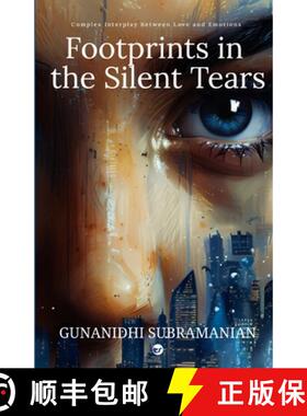【3-4周达】Footprints in the silent Tears: Complex Interplay Between Love and Emotion [9789367076767]