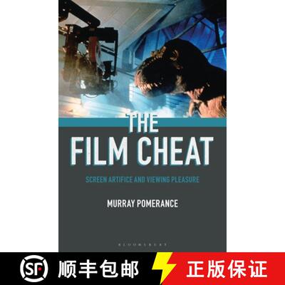 【3-4周达】The Film Cheat: Screen Artifice and Viewing Pleasure [9781501364990]