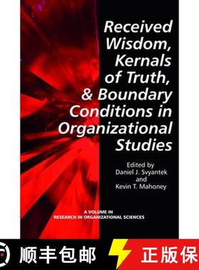 【3-4周达】Received Wisdom, Kernels of Truth, and Boundary Conditions in Organizational Studies [9781623961893]