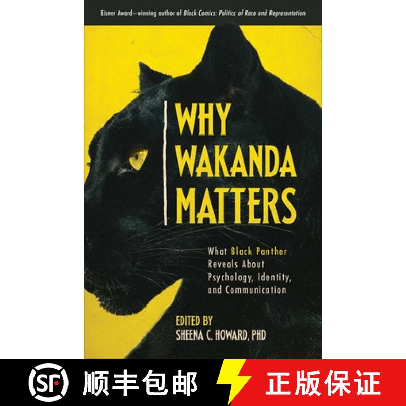 【3-4周达】Why Wakanda Matters: What Black Panther Reveals about Psychology, Identity, and Communication [9781950665419]