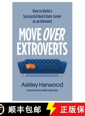 预订 Move Over Extroverts: How to Build a Successful Real Estate Career as an Introvert [9781917496025]