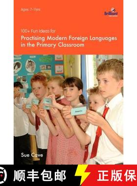 预订 100+ Fun Ideas for Practising Modern Foreign Languages in the Primary Classroom [9781903853986]
