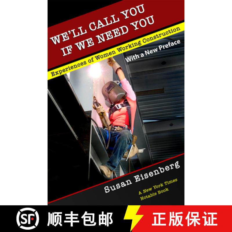 【3-4周达】We'll Call You If We Need You: Experiences of Women Working Construction (With a New Preface) [9781501719769]