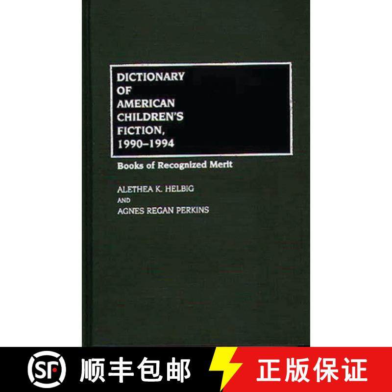 预订 Dictionary of American Children's Fiction, 1990-1994: Books of Recognized Merit - Books of Recog... [9780313287633]