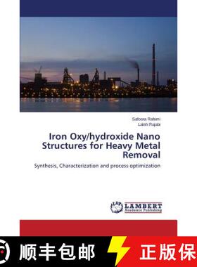预订 Iron Oxy/hydroxide Nano Structures for Heavy Metal Removal [9783659501258]
