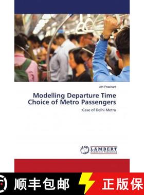 预订 Modelling Departure Time Choice of Metro Passengers [9786202684828]