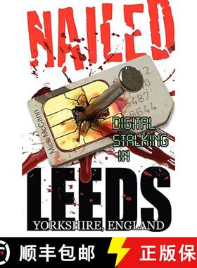 【3-4周达】Nailed - Digital Stalking in Leeds, Yorkshire, England [9780955469923]