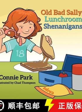 预订 Old Bad Sally and the Lunchroom Shenanigans [9781633378131]