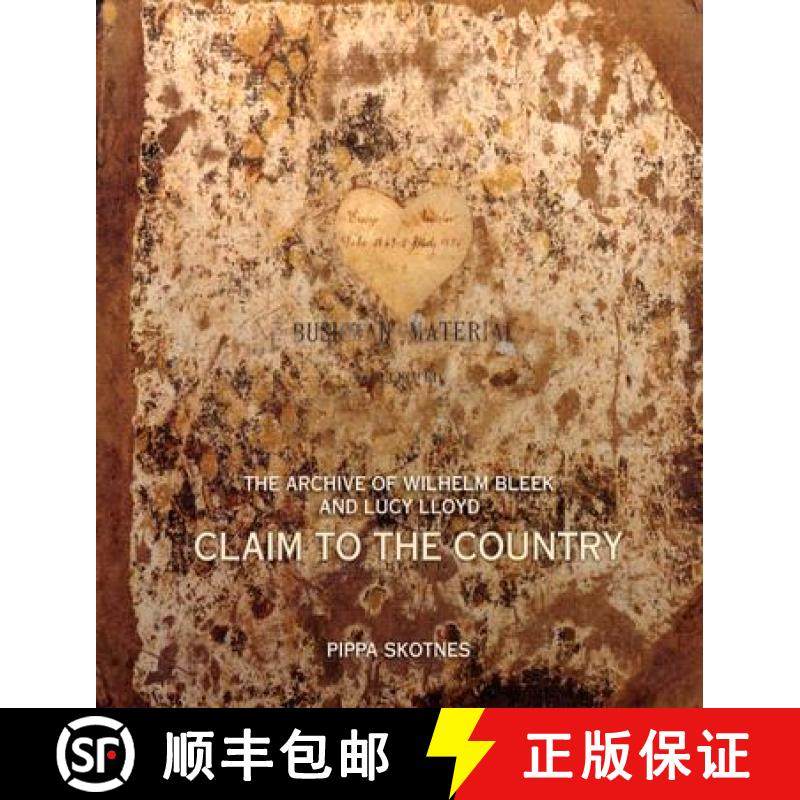 【3-4周达】Claim to the Country: The Archive of Wilhelm Bleek and Lucy Lloyd [With DVD] [9780821417782]