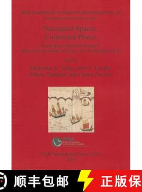 【3-4周达】Navigated Spaces Connected Places: Proceedings of Red Sea Project V held at the University... [9781407309293]