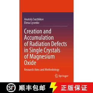 【3-4周达】Creation and Accumulation of Radiation Defects in Single Crystals of Magnesium Oxide: Rese... [9783031602092]