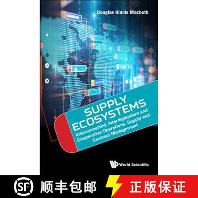 【3-4周达】Supply Ecosystems: Interconnected, Interdependent And Cooperative Operations, Supply And C... [9789813223073]