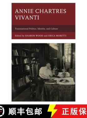 预订 Annie Chartres Vivanti : Transnational Politics, Identity, and Culture [9781683930068]
