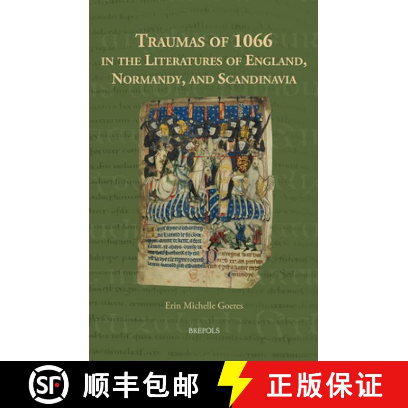 【2-3周达】Traumas of 1066 in the Literatures of England, Normandy, and Scandinavia [9782503607870]