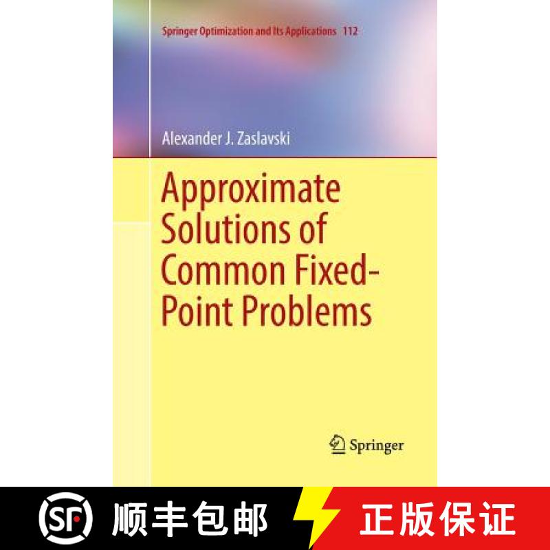 【3-4周达】Approximate Solutions of Common Fixed-Point Problems [9783319814674]