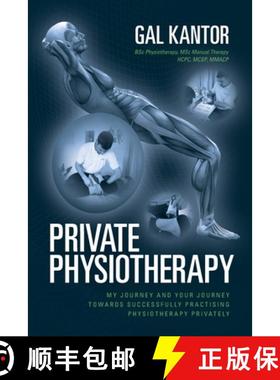 预订 Private Physiotherapy: My journey and your journey towards successfully practising physiotherapy... [9781914195501]