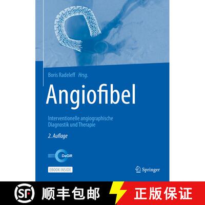 【3-4周达】Angiofibel: Interventionelle angiographische Diagnostik und Therapie (2., vollst. aktualis... [9783662562420]