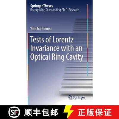 【3-4周达】Tests of Lorentz Invariance with an Optical Ring Cavity (1st ed. 2017) (1st ed. 2017) [9789811037399]