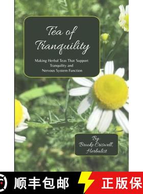 【3-4周达】Tea of Tranquility: Making Herbal Teas That Support Tranquility and Nervous System Function [9780359785940]