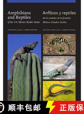 【3-4周达】Amphibians and Reptiles of the Us-Mexico Border States/Anfibios Y Reptiles de Los Estados ... [9781623493066]