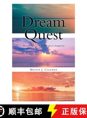 【3-4周达】Dream Quest:  The Trials, Tribulations, and Triumph of a Prodigal Son [9781638856108]
