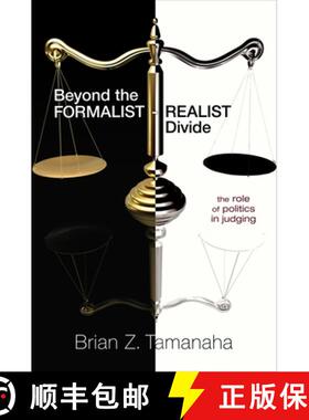 【3-4周达】Beyond the Formalist–Realist Divide – The Role of Politics in Judging [9780691142807]