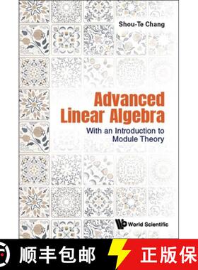 【3-4周达】Advanced Linear Algebra: With an Introduction to Module Theory [9789811277245]