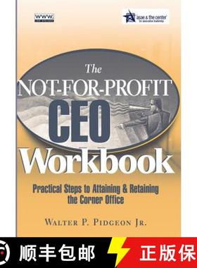 【3-4周达】The Not-For-Profit Ceo Workbook: Practical Steps To Attaining & Retaining The Corner Offic... [9780471768111]