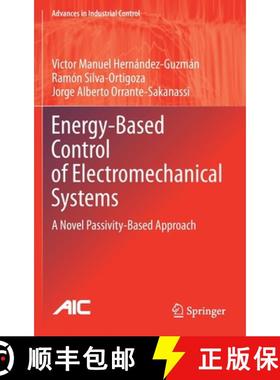 【3-4周达】Energy-Based Control of Electromechanical Systems : A Novel Passivity-Based Approach [9783030587857]