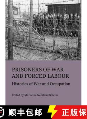 预订 Prisoners of War and Forced Labour: Histories of War and Occupation [9781443817202]